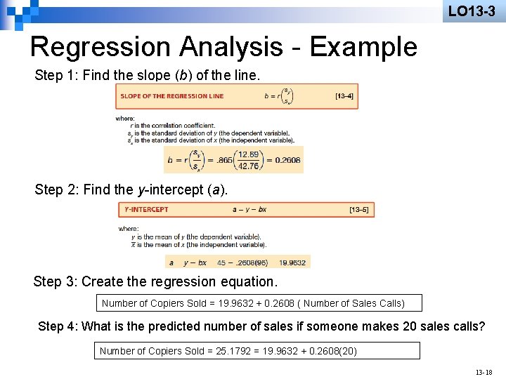 LO 13 -3 Regression Analysis - Example Step 1: Find the slope (b) of