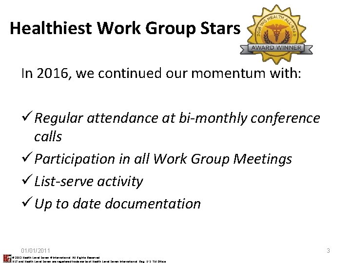 Healthiest Work Group Stars In 2016, we continued our momentum with: ü Regular attendance Healthiest Work Group Stars In 2016, we continued our momentum with: ü Regular attendance