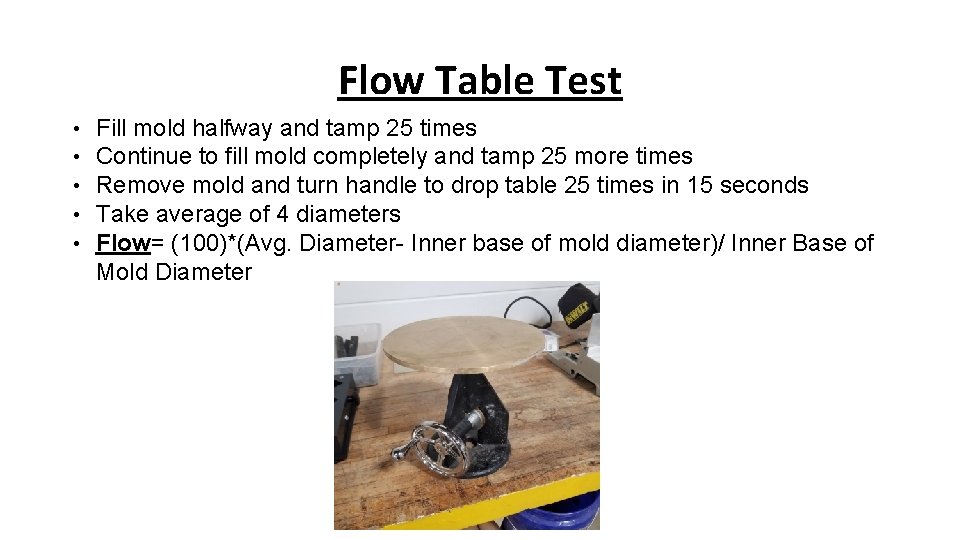 Flow Table Test • • • Fill mold halfway and tamp 25 times Continue