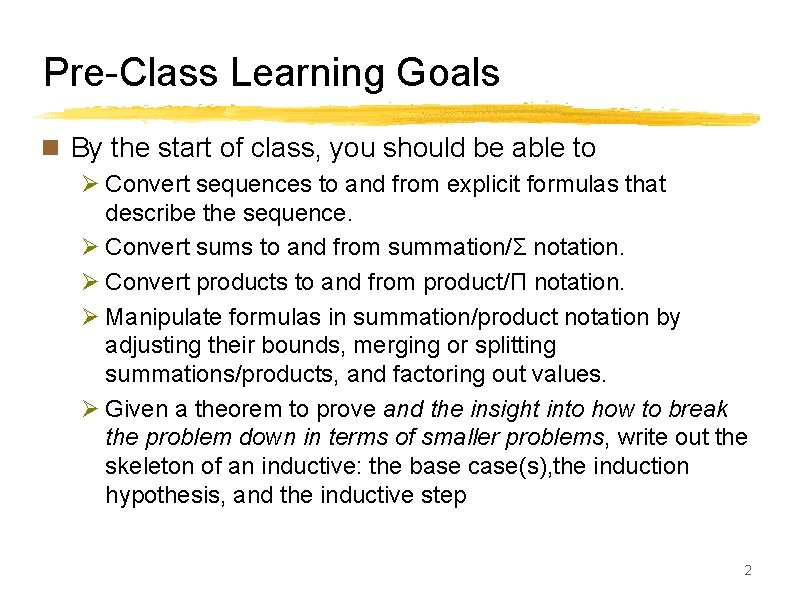 Pre-Class Learning Goals n By the start of class, you should be able to