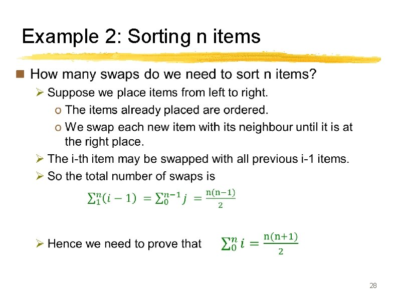 Example 2: Sorting n items n 28 