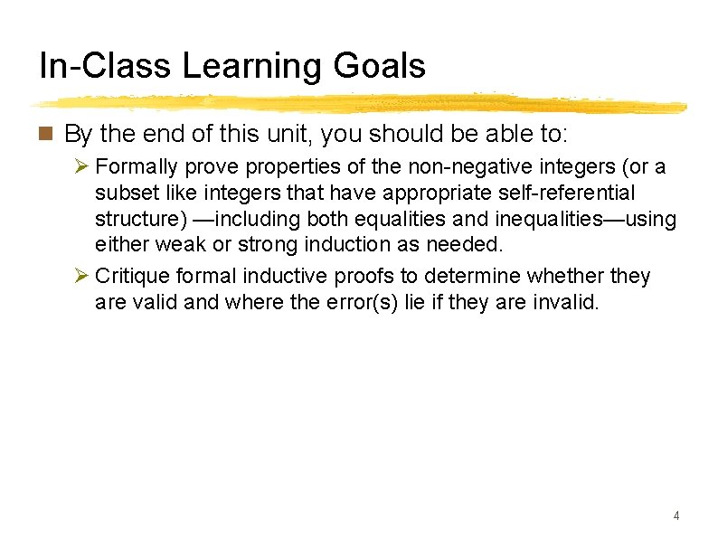 In-Class Learning Goals n By the end of this unit, you should be able