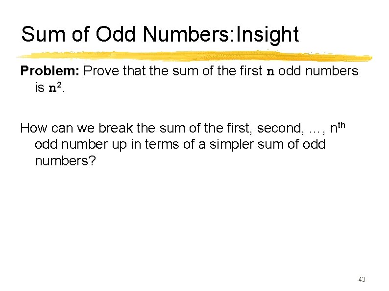 Sum of Odd Numbers: Insight Problem: Prove that the sum of the first n