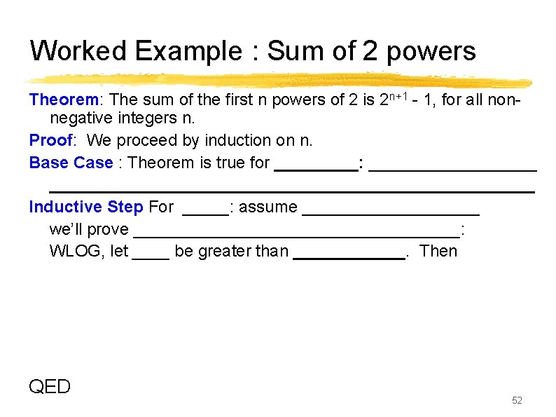 Worked Example : Sum of 2 powers Theorem: The sum of the first n