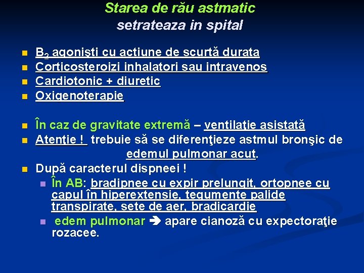 Starea de rău astmatic setrateaza in spital n n n n Β 2 agonişti