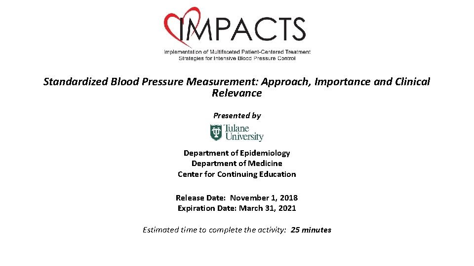 Standardized Blood Pressure Measurement: Approach, Importance and Clinical Relevance Presented by Department of Epidemiology