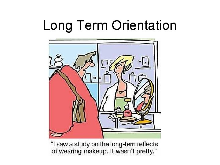 Long Term Orientation 