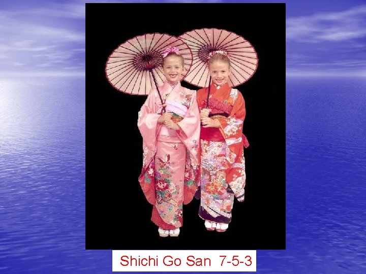 Shichi Go San 7 -5 -3 