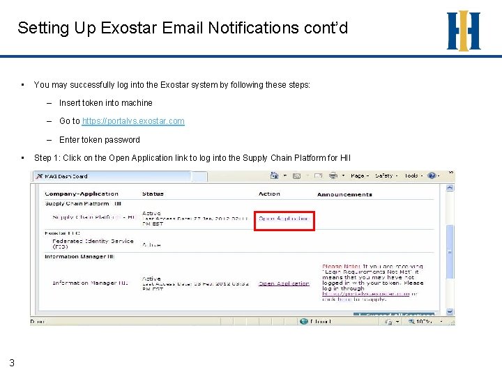 Setting Up Exostar Email Notifications cont’d • You may successfully log into the Exostar