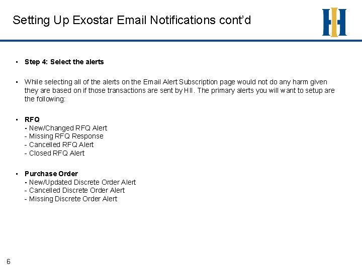 Setting Up Exostar Email Notifications cont’d • Step 4: Select the alerts • While