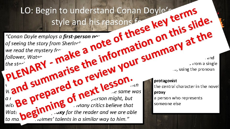 LO: Begin to understand Conan Doyle’s narrative s m r e t. style and