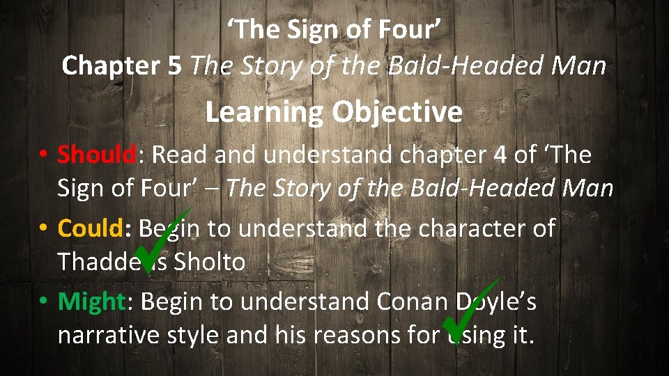 ‘The Sign of Four’ Chapter 5 The Story of the Bald-Headed Man Learning Objective