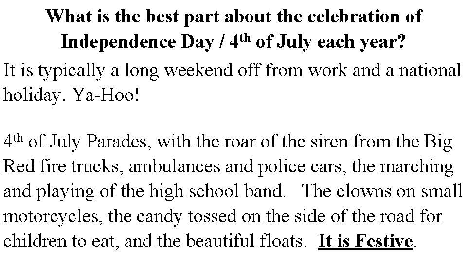 What is the best part about the celebration of Independence Day / 4 th