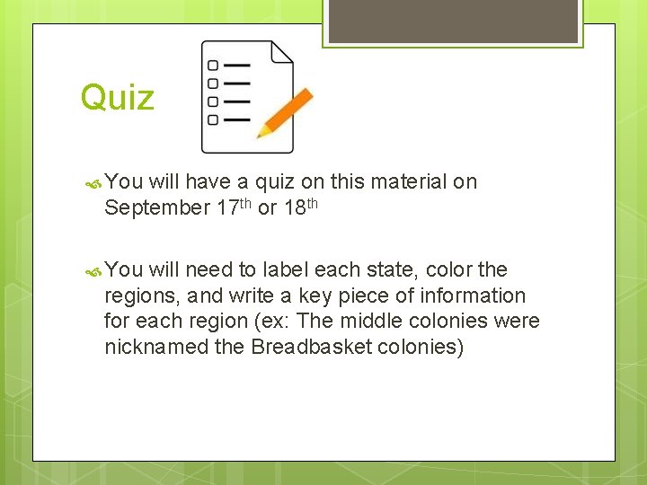 Quiz You will have a quiz on this material on September 17 th or