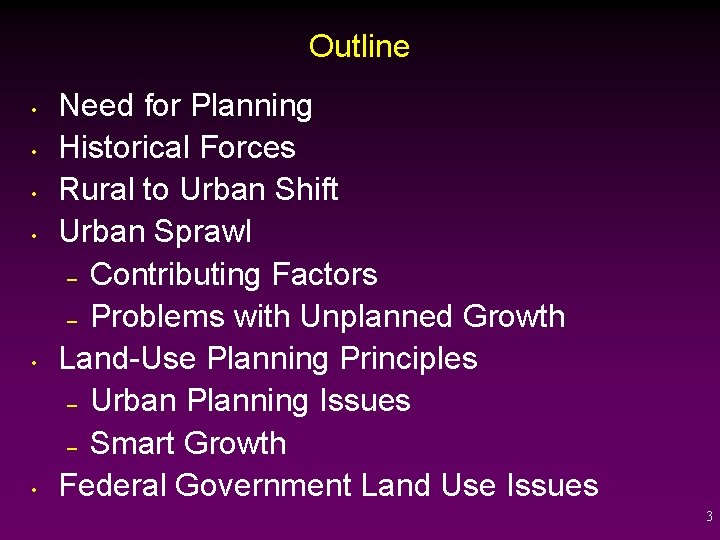 Outline • • • Need for Planning Historical Forces Rural to Urban Shift Urban