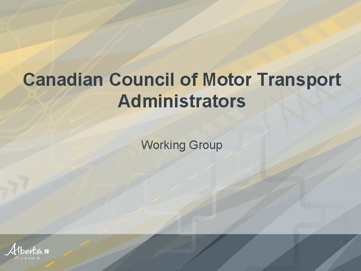 Canadian Council of Motor Transport Administrators Working Group 