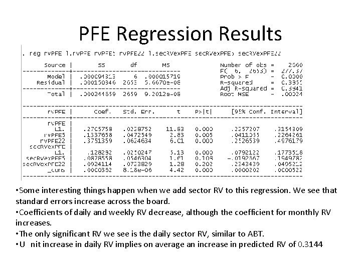 PFE Regression Results • Some interesting things happen when we add sector RV to