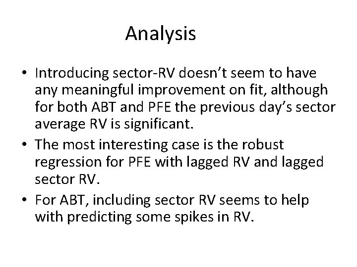 Analysis • Introducing sector-RV doesn’t seem to have any meaningful improvement on fit, although