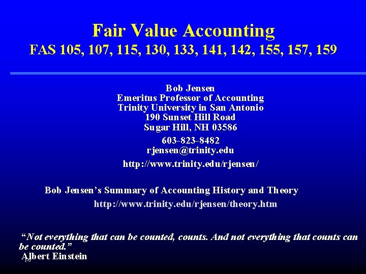 Fair Value Accounting FAS 105, 107, 115, 130, 133, 141, 142, 155, 157, 159