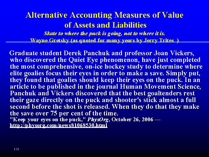 Alternative Accounting Measures of Value of Assets and Liabilities Skate to where the puck
