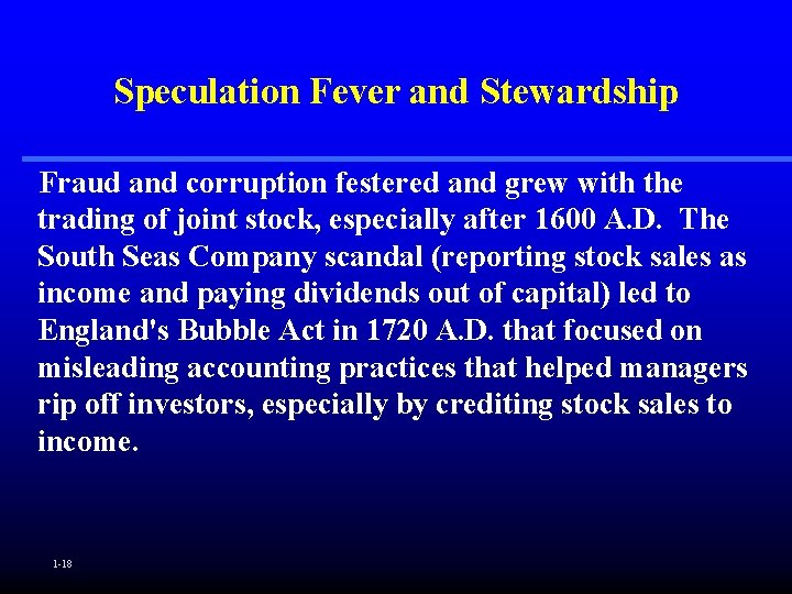 Speculation Fever and Stewardship Fraud and corruption festered and grew with the trading of