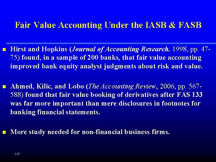 Fair Value Accounting Under the IASB & FASB n Hirst and Hopkins (Journal of