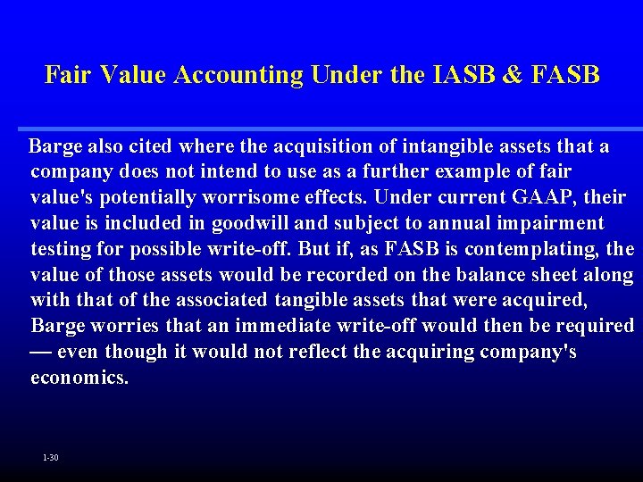 Fair Value Accounting Under the IASB & FASB Barge also cited where the acquisition