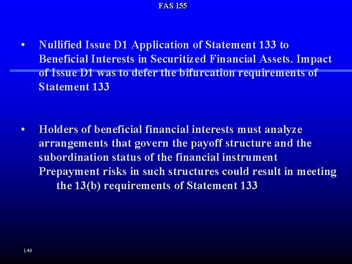 FAS 155 • Nullified Issue D 1 Application of Statement 133 to Beneficial Interests