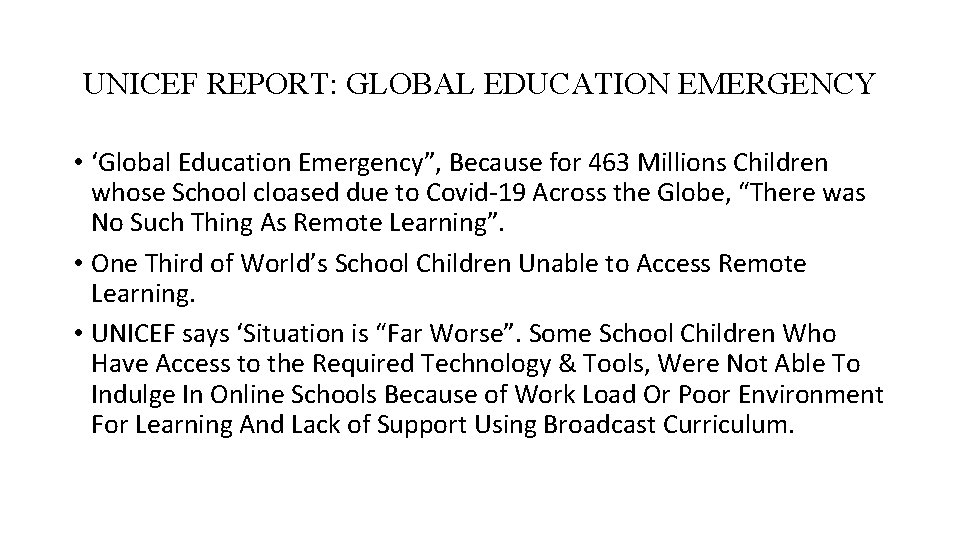 UNICEF REPORT: GLOBAL EDUCATION EMERGENCY • ‘Global Education Emergency”, Because for 463 Millions Children