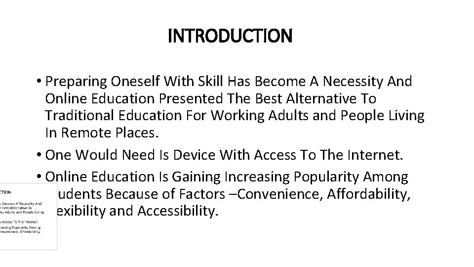 INTRODUCTION • Preparing Oneself With Skill Has Become A Necessity And Online Education Presented