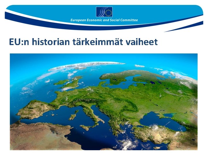 EU: n historian tärkeimmät vaiheet 