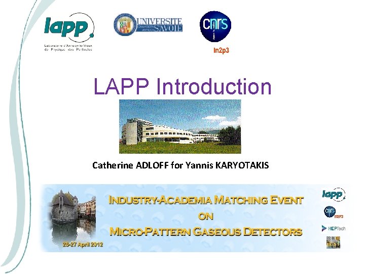 LAPP Introduction Catherine ADLOFF for Yannis KARYOTAKIS 