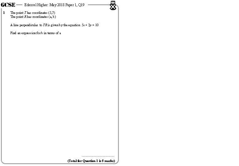 GCSE 1 Edexcel Higher: May 2018 Paper 1, Q 19 The point T has