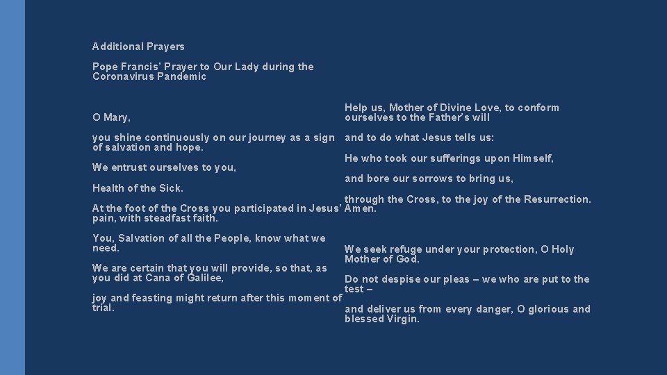 Additional Prayers Pope Francis’ Prayer to Our Lady during the Coronavirus Pandemic O Mary,