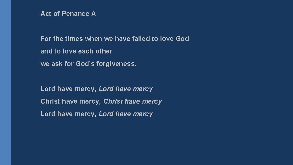 Act of Penance A For the times when we have failed to love God