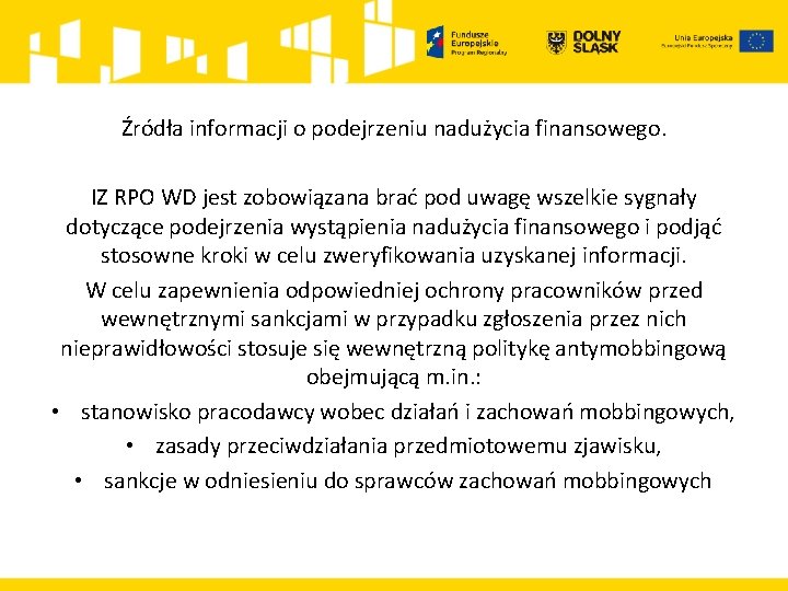 Źródła informacji o podejrzeniu nadużycia finansowego. IZ RPO WD jest zobowiązana brać pod uwagę