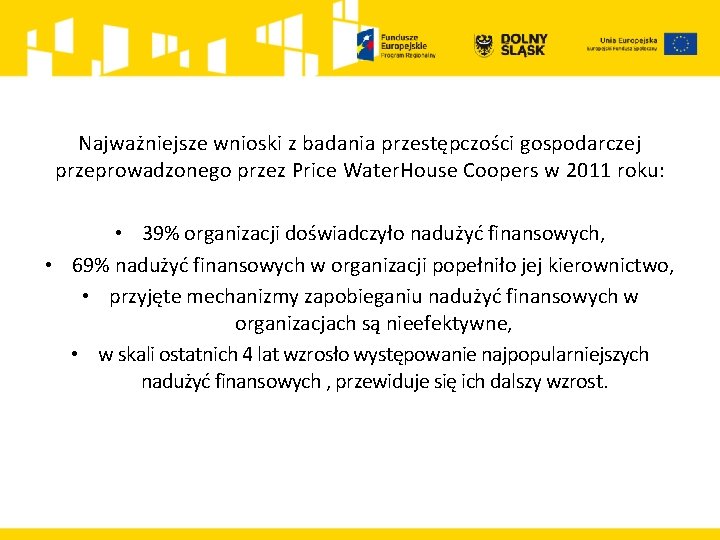 Najważniejsze wnioski z badania przestępczości gospodarczej przeprowadzonego przez Price Water. House Coopers w 2011