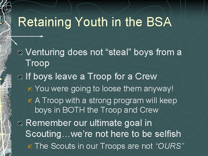 Retaining Youth in the BSA Venturing does not “steal” boys from a Troop If Retaining Youth in the BSA Venturing does not “steal” boys from a Troop If
