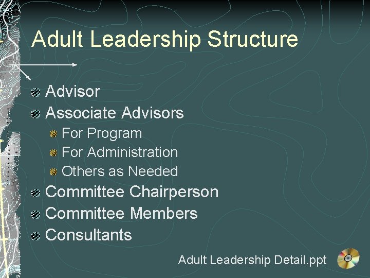 Adult Leadership Structure Advisor Associate Advisors For Program For Administration Others as Needed Committee Adult Leadership Structure Advisor Associate Advisors For Program For Administration Others as Needed Committee