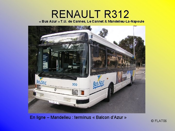 RENAULT R 312 « Bus Azur » T. U. de Cannes, Le Cannet &