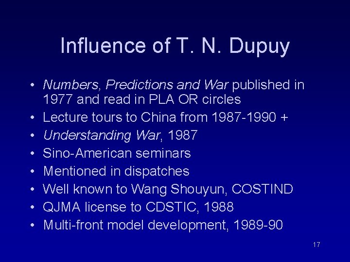 Influence of T. N. Dupuy • Numbers, Predictions and War published in 1977 and Influence of T. N. Dupuy • Numbers, Predictions and War published in 1977 and