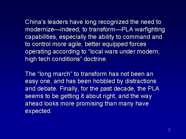China’s leaders have long recognized the need to modernize—indeed, to transform—PLA warfighting capabilities, especially China’s leaders have long recognized the need to modernize—indeed, to transform—PLA warfighting capabilities, especially