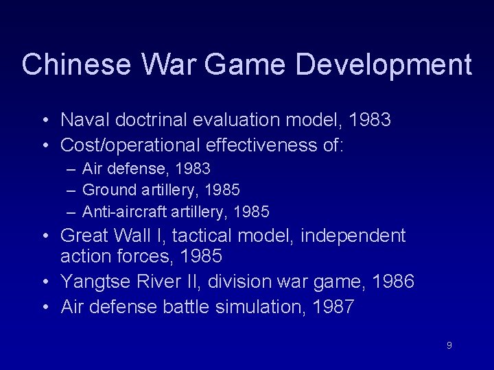 Chinese War Game Development • Naval doctrinal evaluation model, 1983 • Cost/operational effectiveness of: Chinese War Game Development • Naval doctrinal evaluation model, 1983 • Cost/operational effectiveness of: