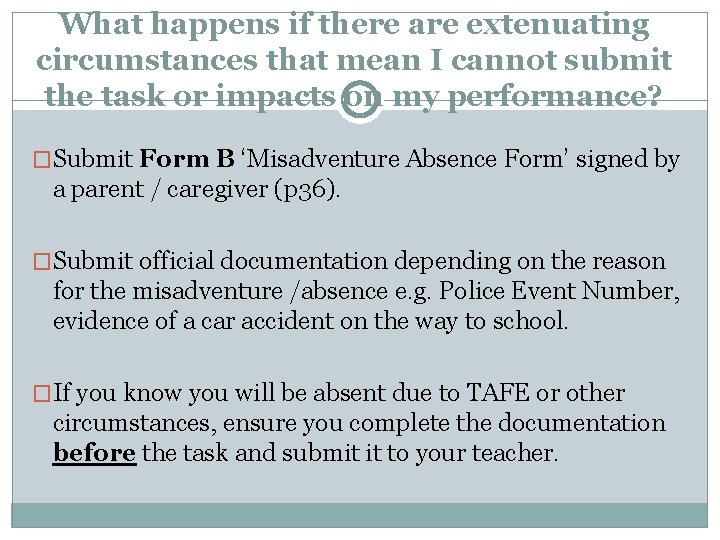 What happens if there are extenuating circumstances that mean I cannot submit the task