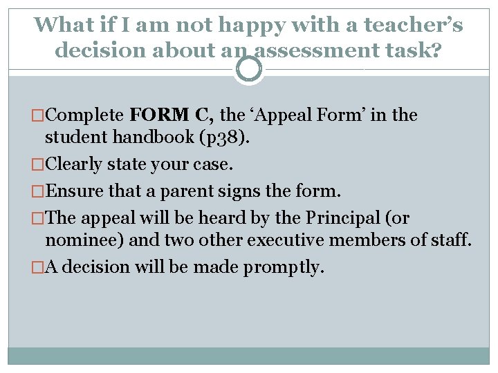 What if I am not happy with a teacher’s decision about an assessment task?