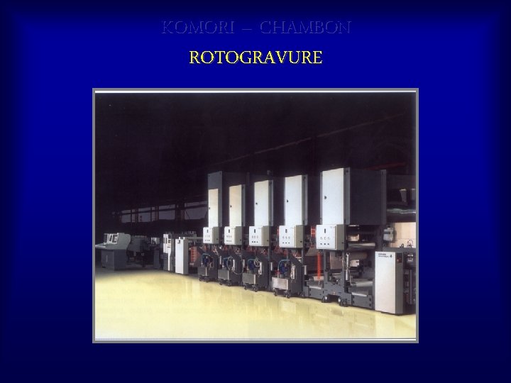 KOMORI – CHAMBON ROTOGRAVURE 