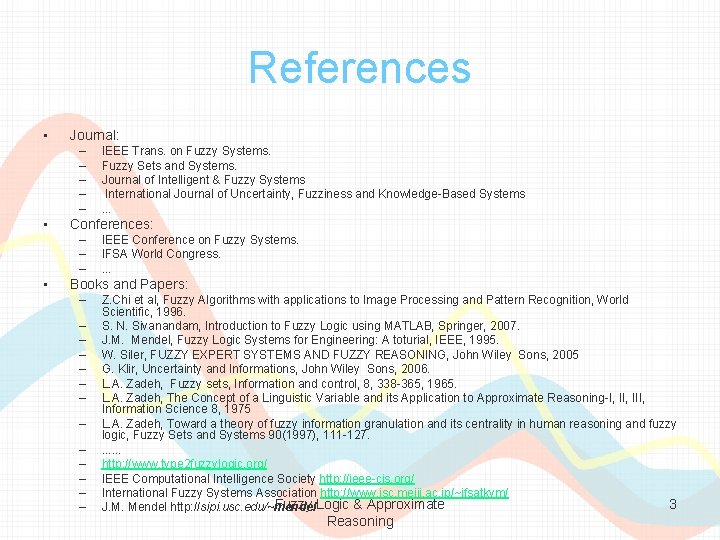 References • Journal: – – – • Conferences: – – – • IEEE Trans.