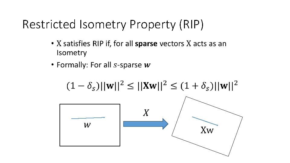 Restricted Isometry Property (RIP) • 