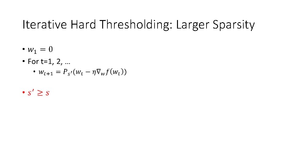 Iterative Hard Thresholding: Larger Sparsity • 