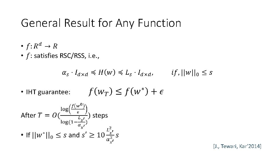 General Result for Any Function • [J. , Tewari, Kar’ 2014] 